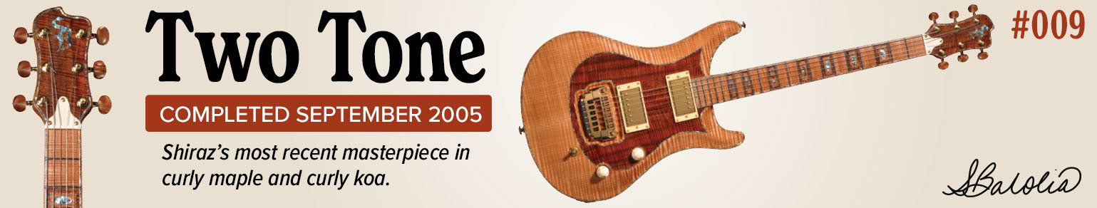 The Two Tone electric guitar made by Shiraz Balolia